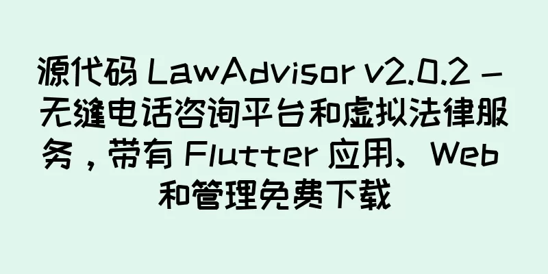 源代码 LawAdvisor v2.0.2 - 无缝电话咨询平台和虚拟法律服务，带有 Flutter 应用、Web 和管理免费下载