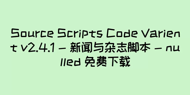 Source Scripts Code Varient v2.4.1 - 新闻与杂志脚本 - nulled 免费下载