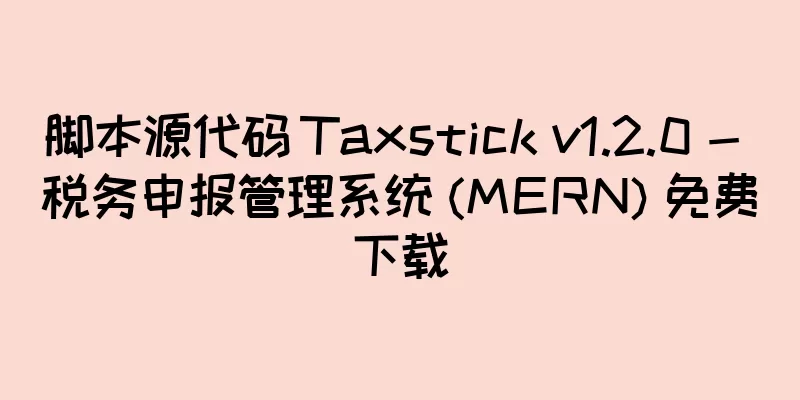 脚本源代码 Taxstick v1.2.0 - 税务申报管理系统 (MERN) 免费下载