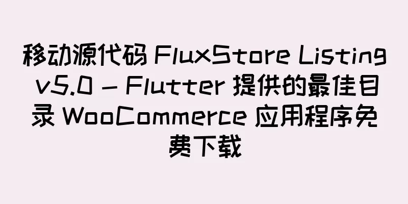 移动源代码 FluxStore Listing v5.0 - Flutter 提供的最佳目录 WooCommerce 应用程序免费下载