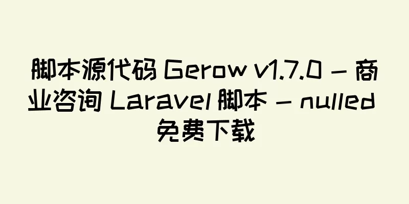 脚本源代码 Gerow v1.7.0 - 商业咨询 Laravel 脚本 - nulled 免费下载