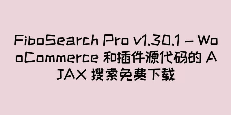 FiboSearch Pro v1.30.1 - WooCommerce 和插件源代码的 AJAX 搜索免费下载