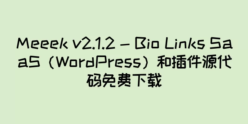 Meeek v2.1.2 - Bio Links SaaS（WordPress）和插件源代码免费下载