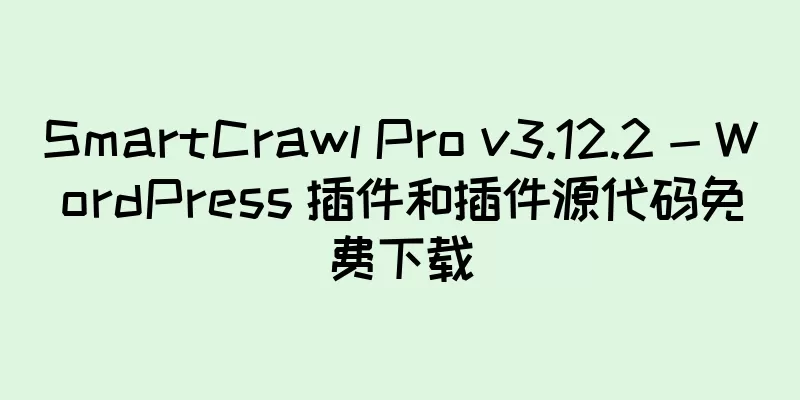 SmartCrawl Pro v3.12.2 - WordPress 插件和插件源代码免费下载