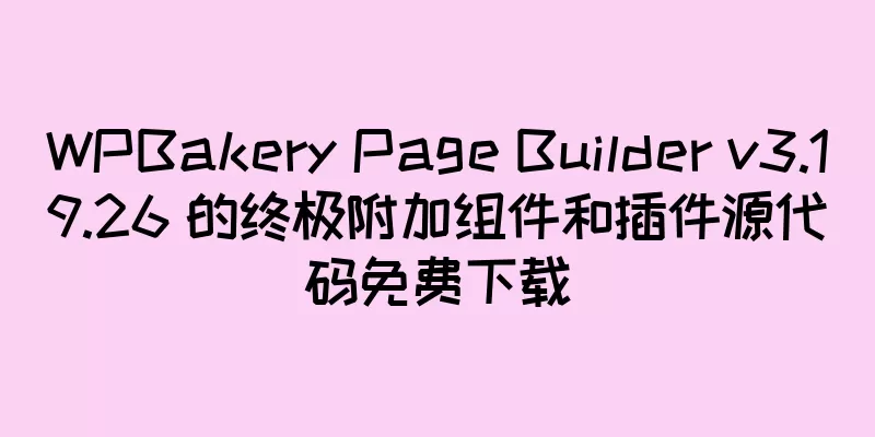 WPBakery Page Builder v3.19.26 的终极附加组件和插件源代码免费下载