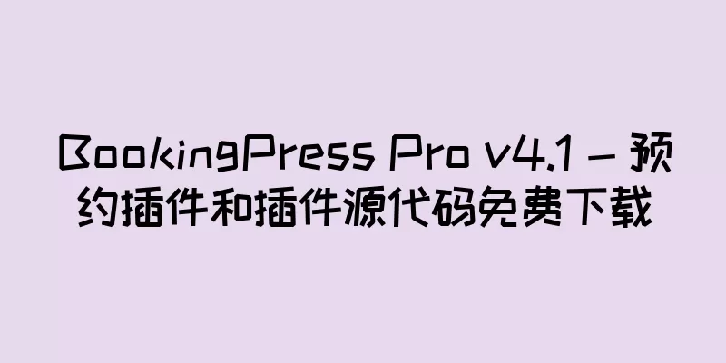 BookingPress Pro v4.1 - 预约插件和插件源代码免费下载