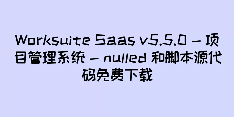 Worksuite Saas v5.5.0 - 项目管理系统 - nulled 和脚本源代码免费下载