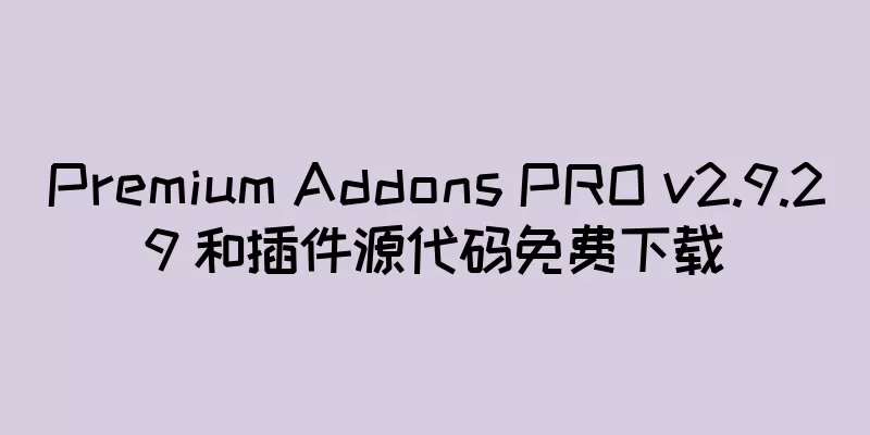 Premium Addons PRO v2.9.29 和插件源代码免费下载