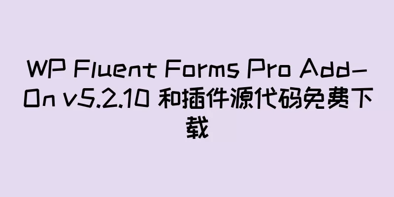 WP Fluent Forms Pro Add-On v5.2.10 和插件源代码免费下载