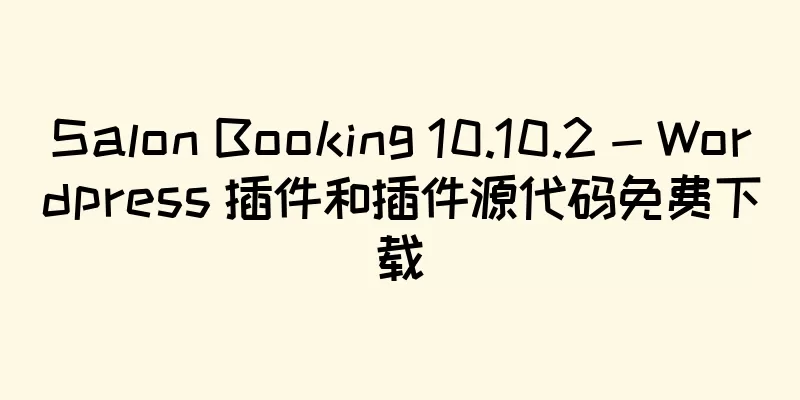 Salon Booking 10.10.2 - Wordpress 插件和插件源代码免费下载