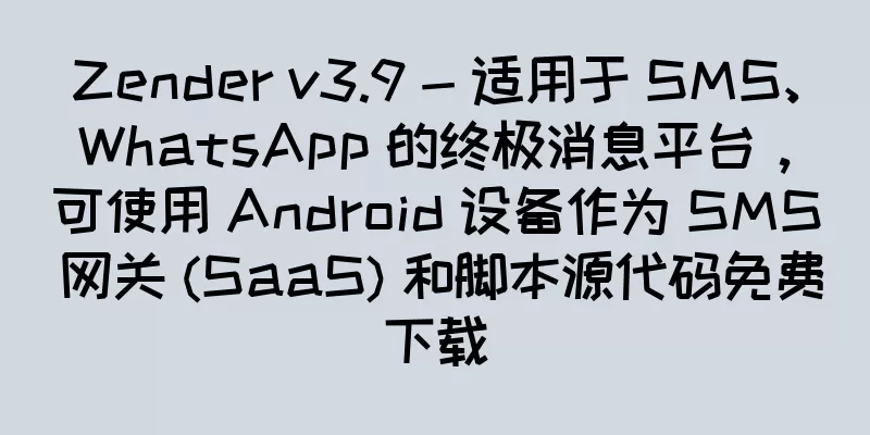 Zender v3.9 - 适用于 SMS、WhatsApp 的终极消息平台，可使用 Android 设备作为 SMS 网关 (SaaS) 和脚本源代码免费下载