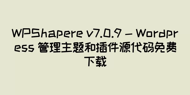 WPShapere v7.0.9 - Wordpress 管理主题和插件源代码免费下载
