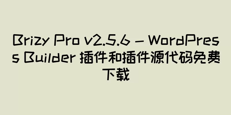 Brizy Pro v2.5.6 - WordPress Builder 插件和插件源代码免费下载