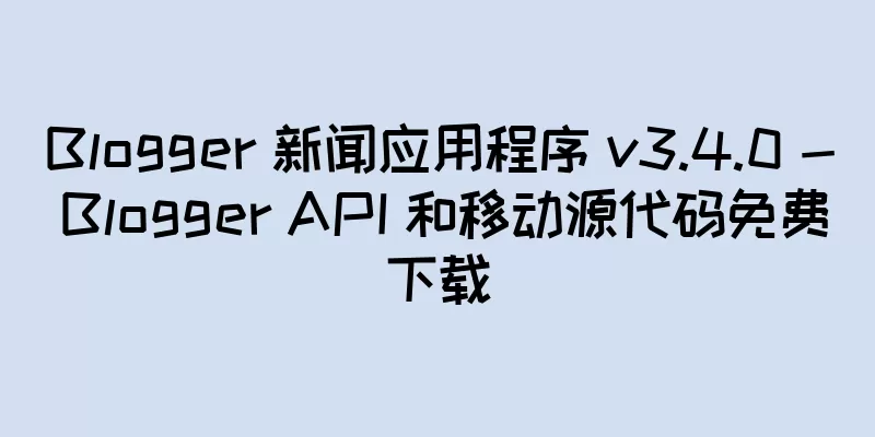 Blogger 新闻应用程序 v3.4.0 - Blogger API 和移动源代码免费下载