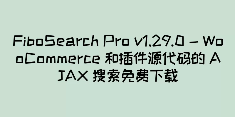 FiboSearch Pro v1.29.0 - WooCommerce 和插件源代码的 AJAX 搜索免费下载