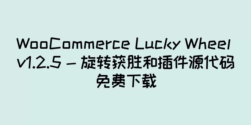WooCommerce Lucky Wheel v1.2.5 - 旋转获胜和插件源代码免费下载