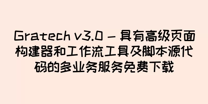 Gratech v3.0 - 具有高级页面构建器和工作流工具及脚本源代码的多业务服务免费下载