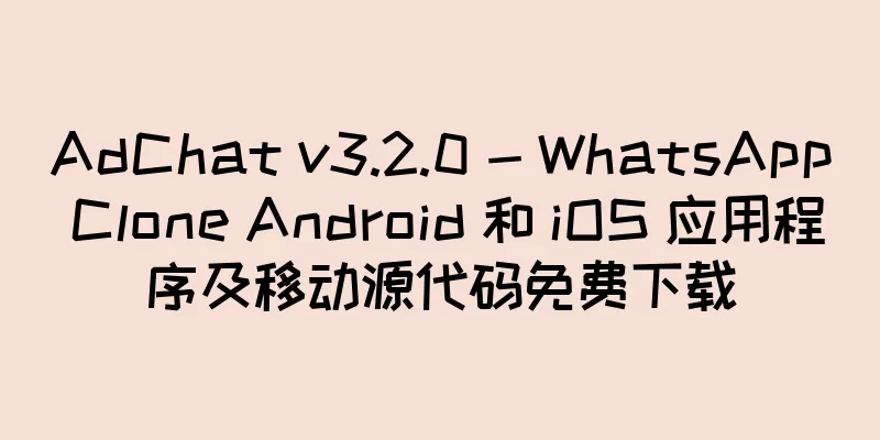 AdChat v3.2.0 - WhatsApp Clone Android 和 iOS 应用程序及移动源代码免费下载