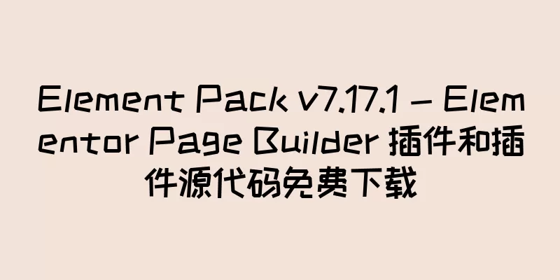 Element Pack v7.17.1 - Elementor Page Builder 插件和插件源代码免费下载