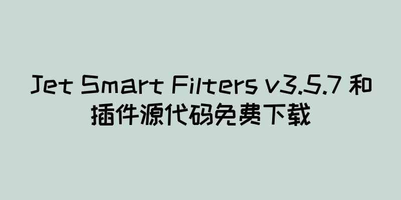 Jet Smart Filters v3.5.7 和插件源代码免费下载