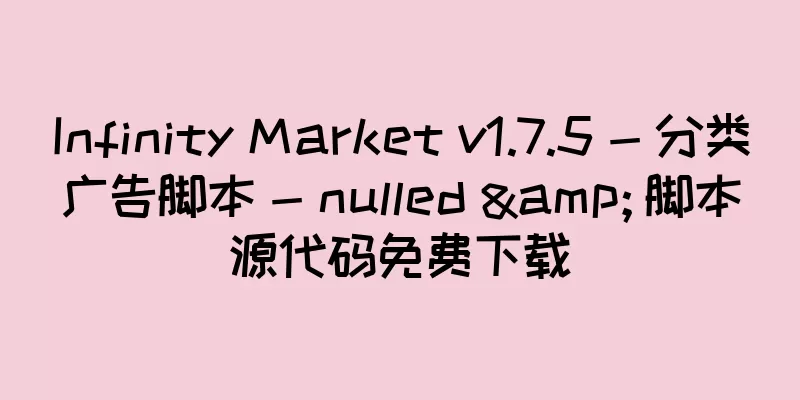 Infinity Market v1.7.5 - 分类广告脚本 - nulled & 脚本源代码免费下载