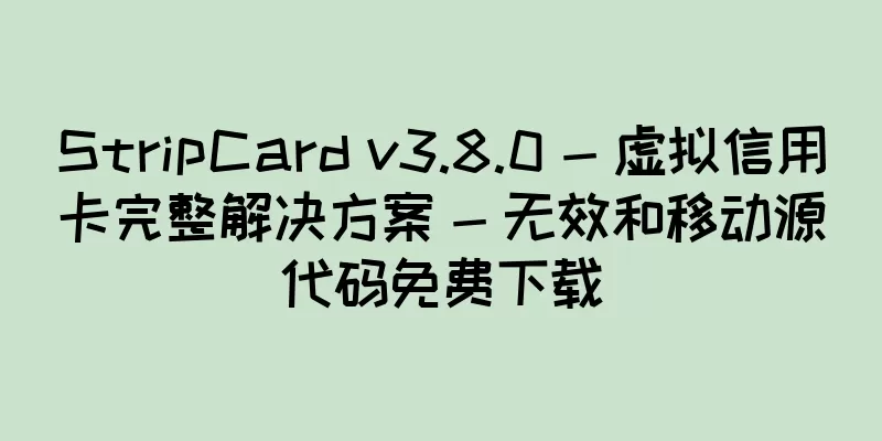 StripCard v3.8.0 - 虚拟信用卡完整解决方案 - 无效和移动源代码免费下载