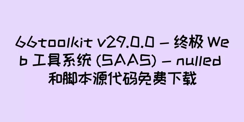 66toolkit v29.0.0 - 终极 Web 工具系统 (SAAS) - nulled 和脚本源代码免费下载