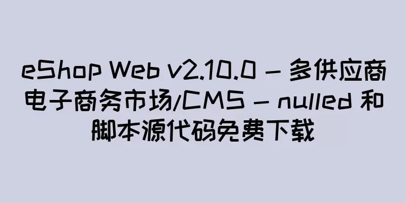eShop Web v2.10.0 - 多供应商电子商务市场/CMS - nulled 和脚本源代码免费下载