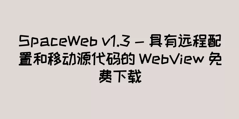 SpaceWeb v1.3 - 具有远程配置和移动源代码的 WebView 免费下载