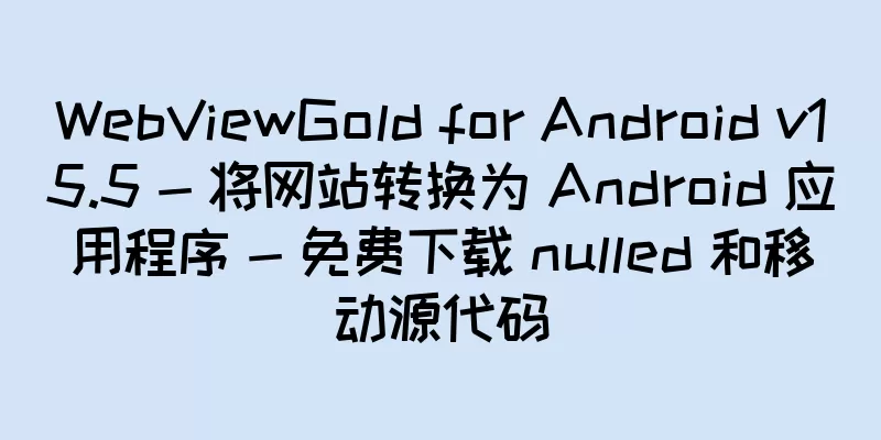 WebViewGold for Android v15.5 - 将网站转换为 Android 应用程序 - 免费下载 nulled 和移动源代码
