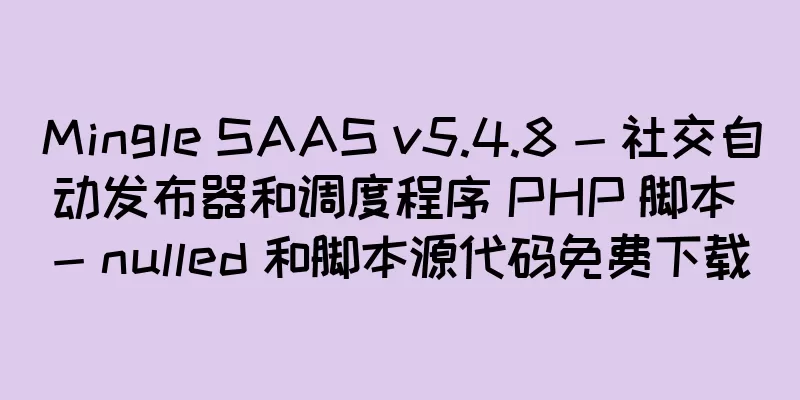 Mingle SAAS v5.4.8 - 社交自动发布器和调度程序 PHP 脚本 - nulled 和脚本源代码免费下载