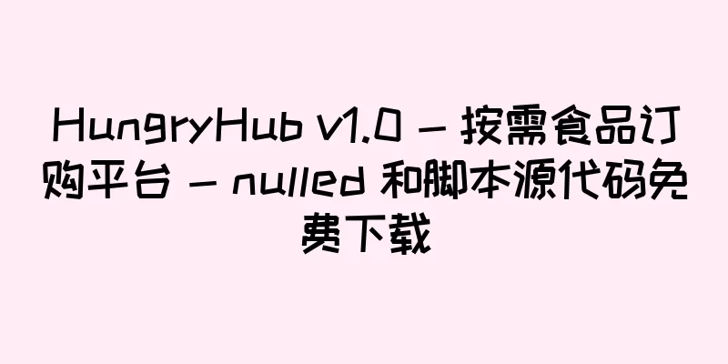 HungryHub v1.0 - 按需食品订购平台 - nulled 和脚本源代码免费下载