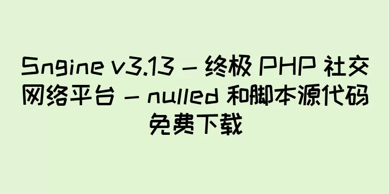 Sngine v3.13 - 终极 PHP 社交网络平台 - nulled 和脚本源代码免费下载