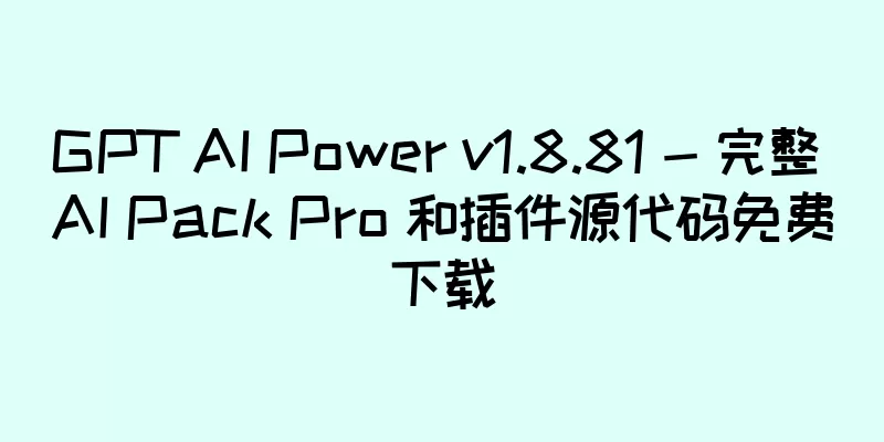 GPT AI Power v1.8.81 - 完整 AI Pack Pro 和插件源代码免费下载