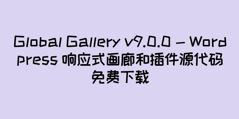 Global Gallery v9.0.0 - Wordpress 响应式画廊和插件源代码免费下载