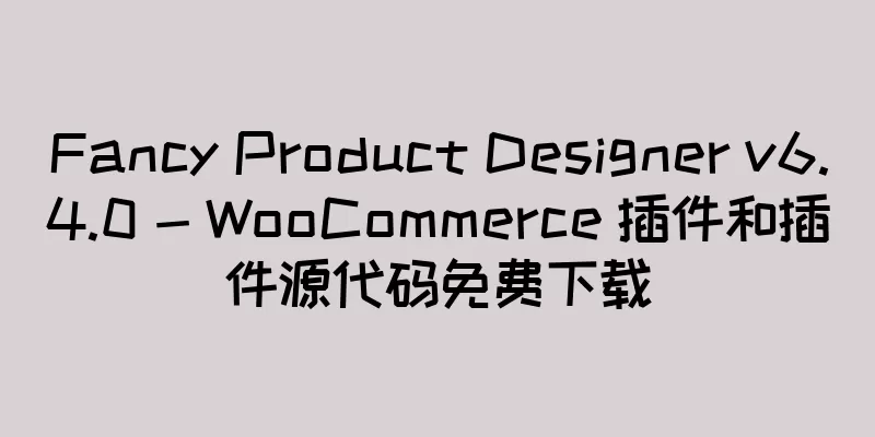 Fancy Product Designer v6.4.0 - WooCommerce 插件和插件源代码免费下载