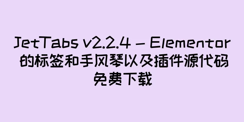 JetTabs v2.2.4 - Elementor 的标签和手风琴以及插件源代码免费下载