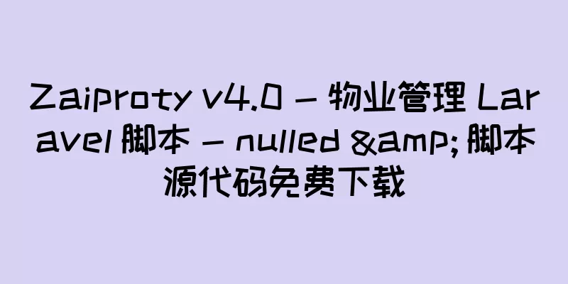 Zaiproty v4.0 - 物业管理 Laravel 脚本 - nulled & 脚本源代码免费下载