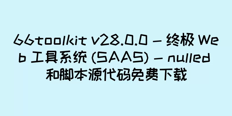66toolkit v28.0.0 - 终极 Web 工具系统 (SAAS) - nulled 和脚本源代码免费下载