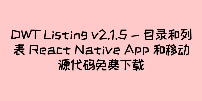 DWT Listing v2.1.5 - 目录和列表 React Native App 和移动源代码免费下载