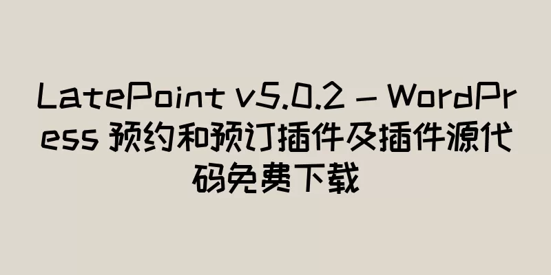 LatePoint v5.0.2 - WordPress 预约和预订插件及插件源代码免费下载