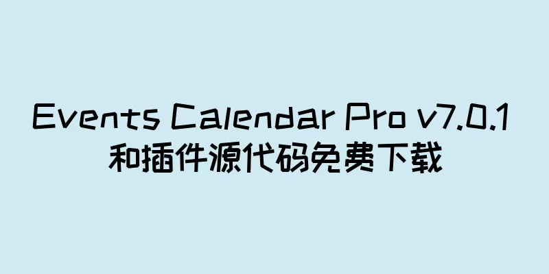 Events Calendar Pro v7.0.1 和插件源代码免费下载