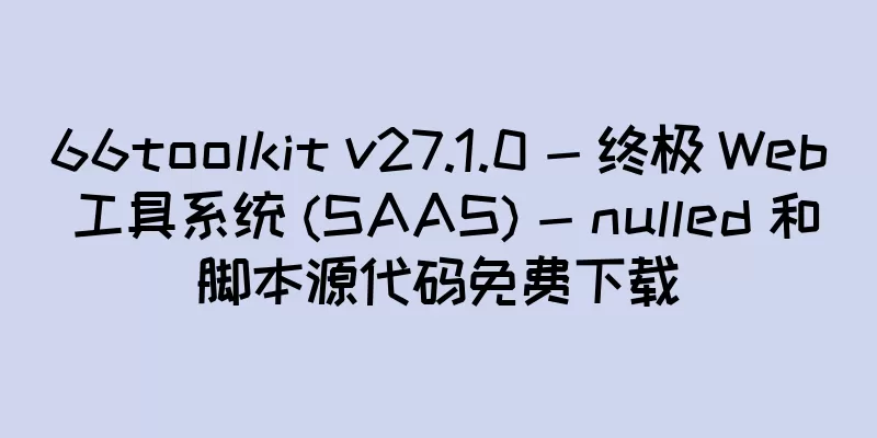 66toolkit v27.1.0 - 终极 Web 工具系统 (SAAS) - nulled 和脚本源代码免费下载