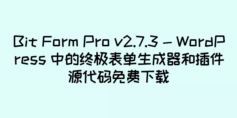 Bit Form Pro v2.7.3 - WordPress 中的终极表单生成器和插件源代码免费下载