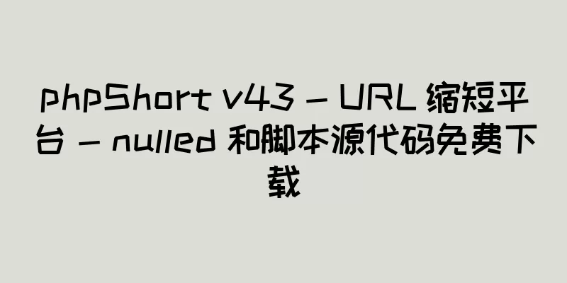 phpShort v43 - URL 缩短平台 - nulled 和脚本源代码免费下载