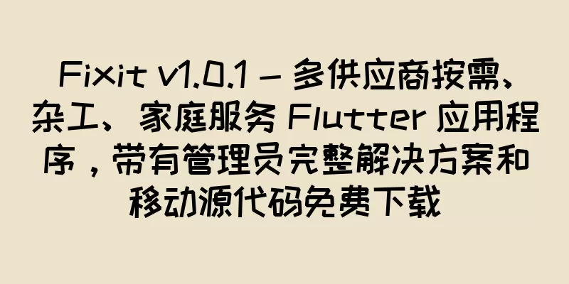 Fixit v1.0.1 - 多供应商按需、杂工、家庭服务 Flutter 应用程序，带有管理员完整解决方案和移动源代码免费下载