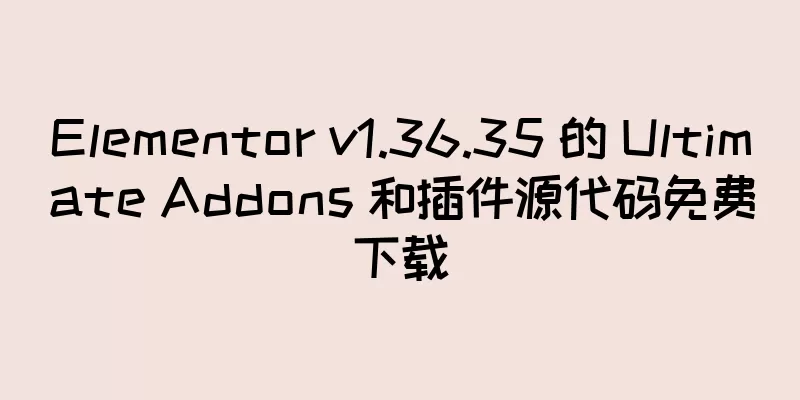 Elementor v1.36.35 的 Ultimate Addons 和插件源代码免费下载