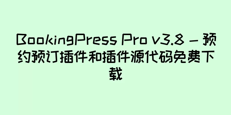 BookingPress Pro v3.8 - 预约预订插件和插件源代码免费下载