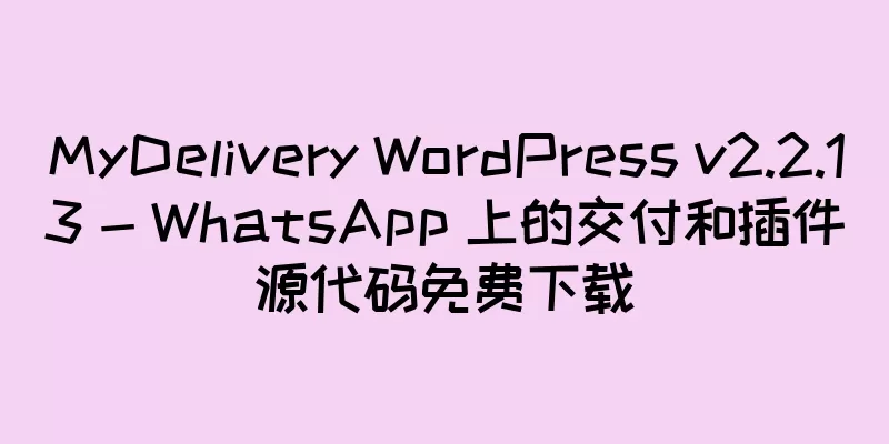 MyDelivery WordPress v2.2.13 - WhatsApp 上的交付和插件源代码免费下载