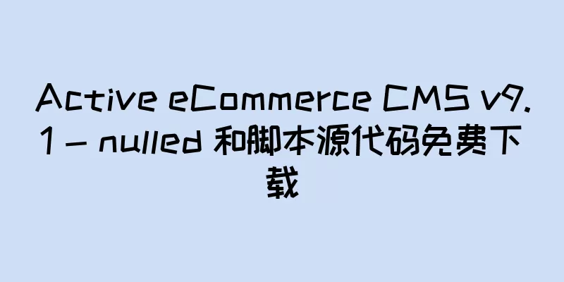 Active eCommerce CMS v9.1 - nulled 和脚本源代码免费下载